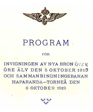 Program fr invigning av nya bron ver re lv den 5 oktober 1919 och sammanbindningsbanan Haparanda - Torne den 6 oktober 1919